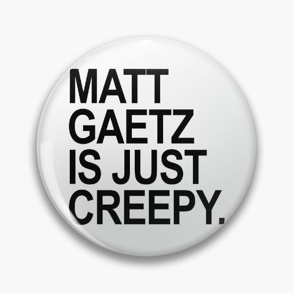 Item preview, Matt Gaetz is just creepy - black designed and sold by Thelittlelord.