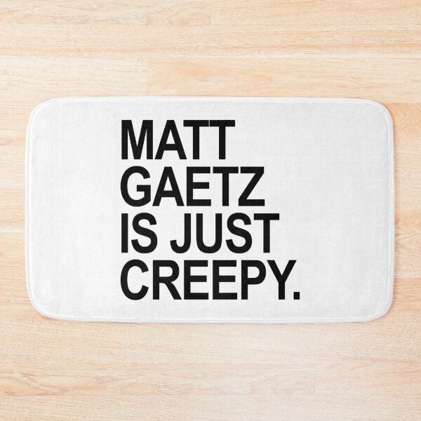 Item preview, Matt Gaetz is just creepy - black designed and sold by Thelittlelord.