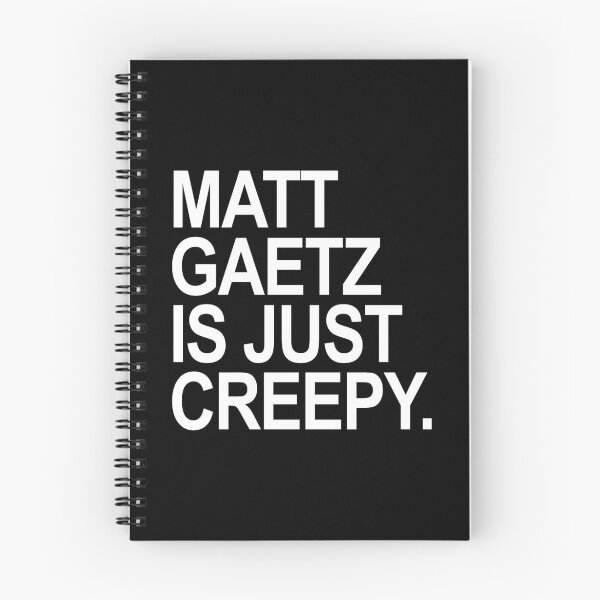 Item preview, Matt Gaetz is just creepy  designed and sold by Thelittlelord.