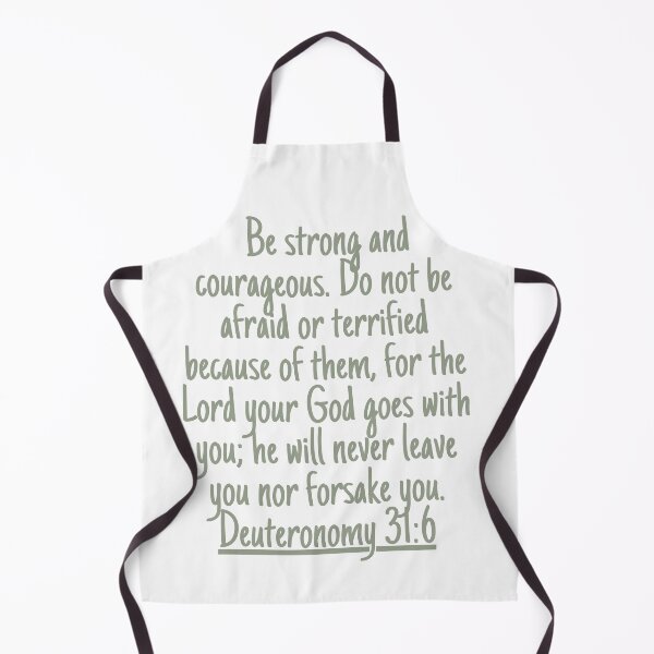 Item preview, Be strong and courageous. Do not be afraid or terrified because of them, for the Lord your God goes with you; he will never leave you nor forsake you. Deuteronomy 31:6 designed and sold by successmom.