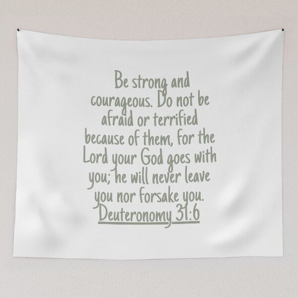 Item preview, Be strong and courageous. Do not be afraid or terrified because of them, for the Lord your God goes with you; he will never leave you nor forsake you. Deuteronomy 31:6 designed and sold by successmom.