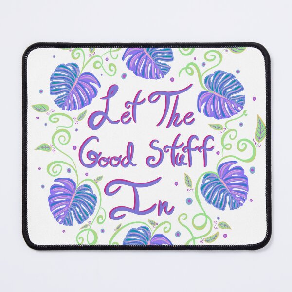 Item preview, Let The Good Stuff In-Cotton Candy designed and sold by deblevart.