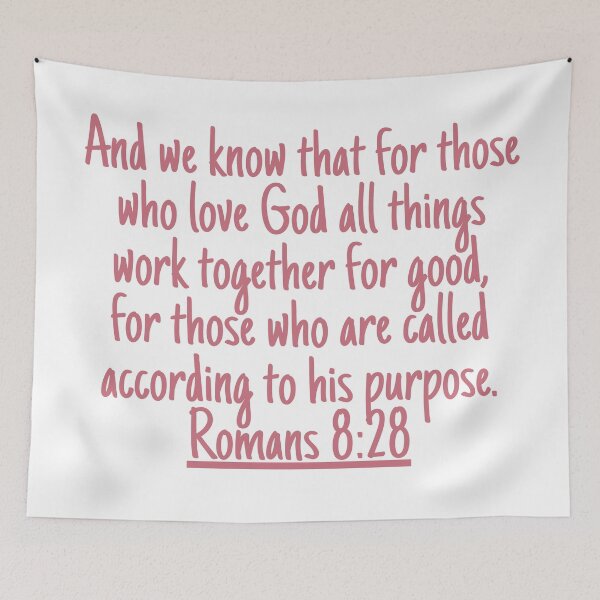 Item preview, And we know that for those who love God all things work together for good, for those who are called according to his purpose. Romans 8:28 designed and sold by successmom.