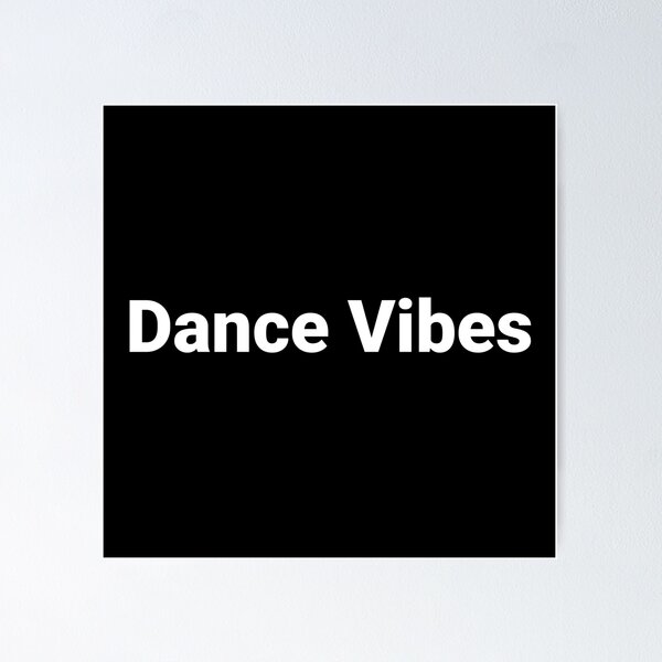 Item preview, Dance Vibes designed and sold by Text-based T-Shirts and Gifts.