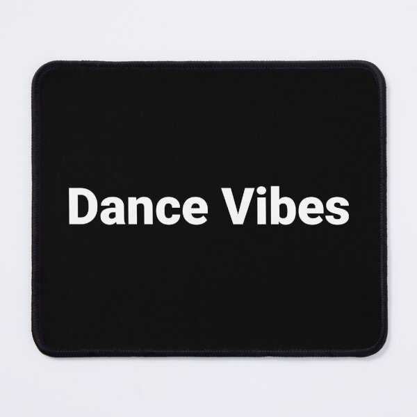 Item preview, Dance Vibes designed and sold by Text-based T-Shirts and Gifts.