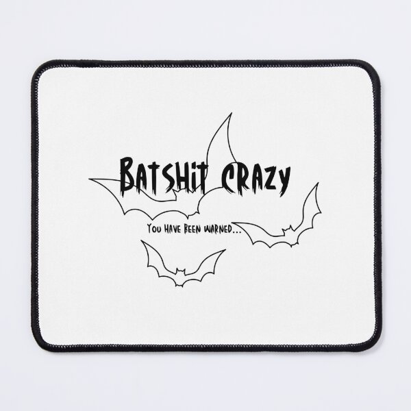 Item preview, Bat shit crazy designed and sold by KJGHeadRowdy.