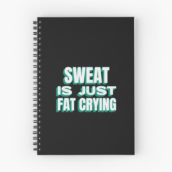 Item preview, Sweat is Just Fat Crying designed and sold by ArtitudePrintLb.