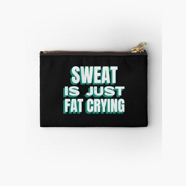 Item preview, Sweat is Just Fat Crying designed and sold by ArtitudePrintLb.