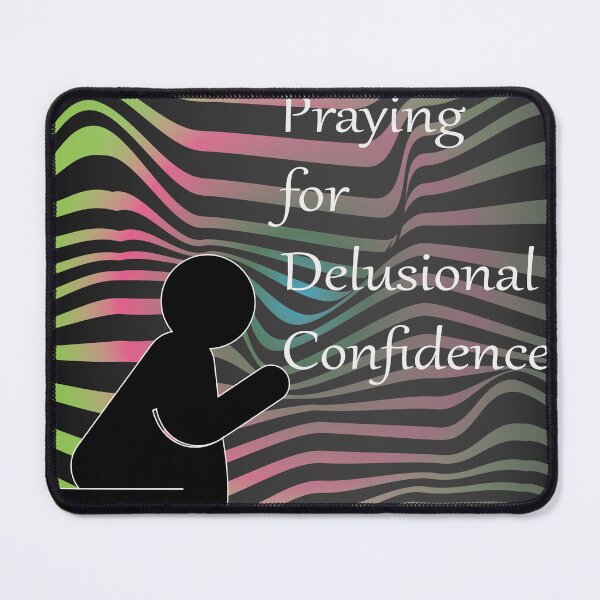 Item preview, Praying for Delusional Confidence designed and sold by EsjCreative.