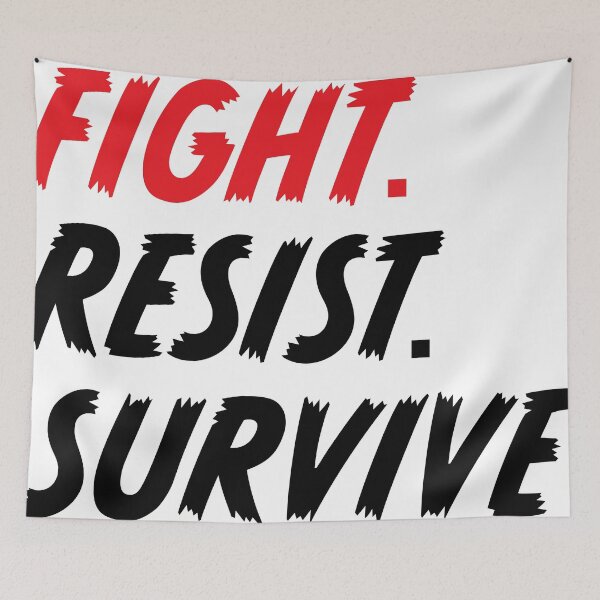 Item preview, Fight. Resist. Survive. designed and sold by violaswimmer.