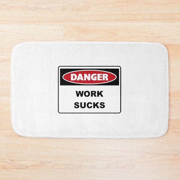 Item preview, Danger Work Sucks designed and sold by Snow N Surf Rider Society.