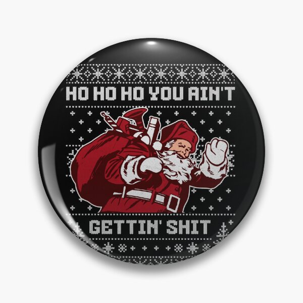 Item preview, Ho ho ho you ain't gettin' shit designed and sold by Primotees.