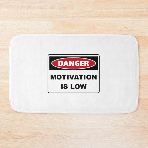 Item preview, Danger Motivation is low  designed and sold by Snow N Surf Rider Society.