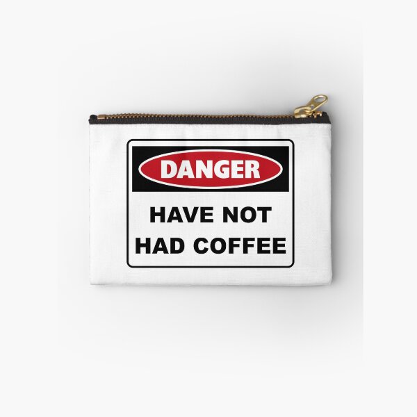 Item preview, Danger Have not had coffee designed and sold by Snow N Surf Rider Society.
