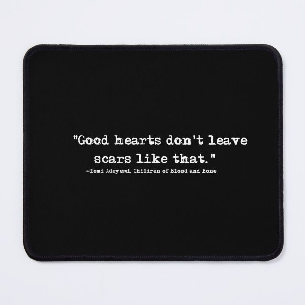 Item preview, Good hearts don't leave scars-Tomi Adeyemi, children of blood and bone quote-white designed and sold by HerbalBlue.