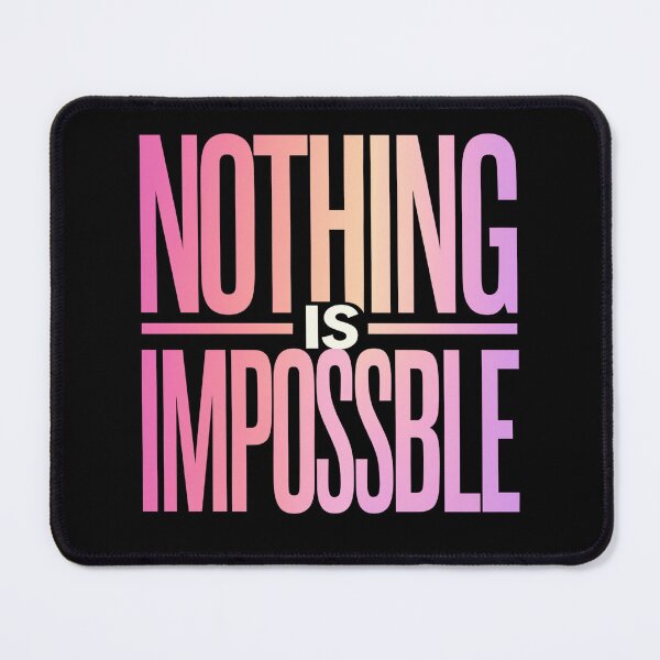 Item preview, Nothing Is Impossible designed and sold by Peter Stawicki.