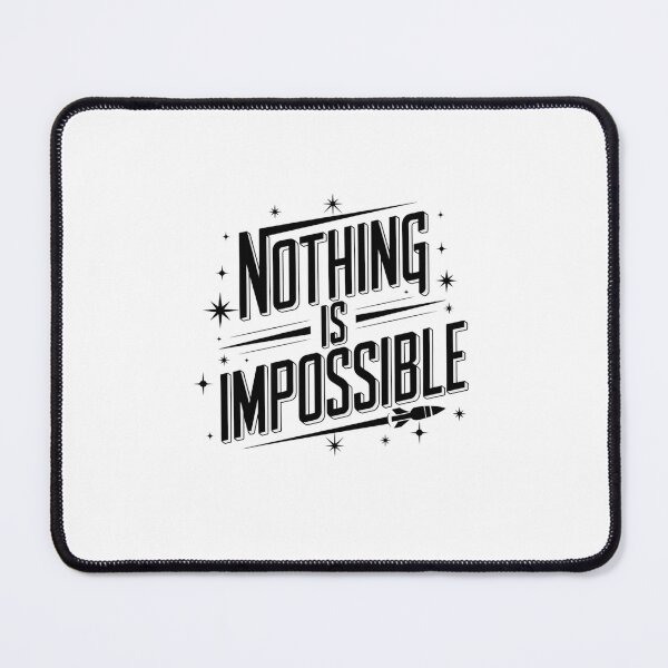 Item preview, Nothing Is Impossible designed and sold by Peter Stawicki.