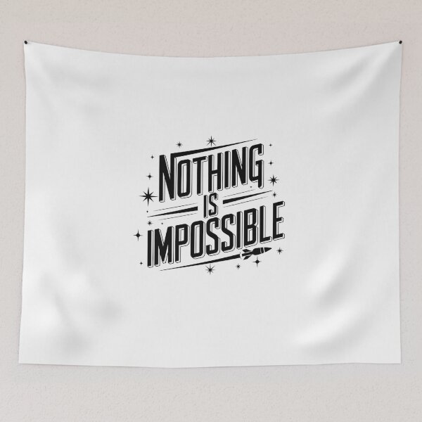 Item preview, Nothing Is Impossible designed and sold by Peter Stawicki.