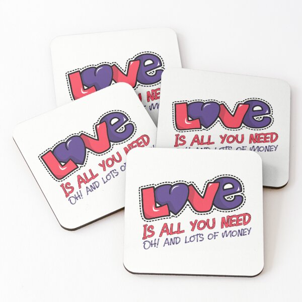 Item preview, Love is all you need, oh! and lots of money. designed and sold by Patrick J Land.