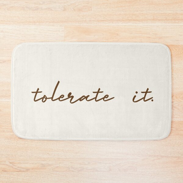 Item preview, Tolerate it designed and sold by sheelatewatia.