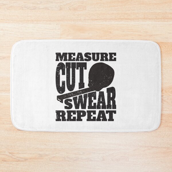 Item preview, Measure Cut Swear Repeat Funny Carpenter Woodworking  designed and sold by thecatcouch.