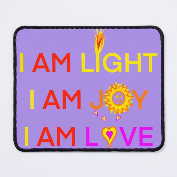 Item preview, I am LIGHT I am JOY I am LOVE designed and sold by MonicaArtist.
