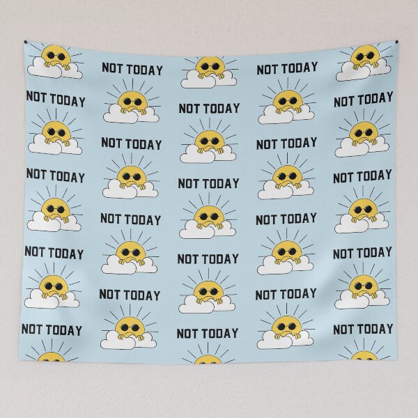 Item preview, Not Today designed and sold by Fanverse Merchandise.
