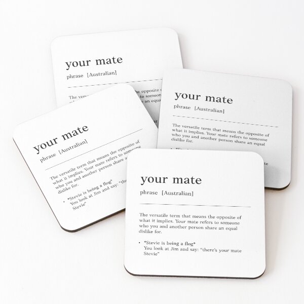 Item preview, Your Mate |  Black on white | Funny Australian slang, phrase and humor definition designed and sold by Magic Mango.
