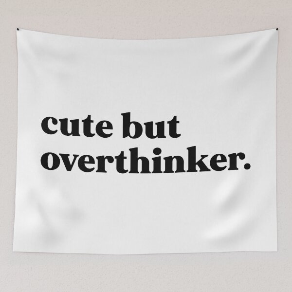 Item preview, cute but overthinker designed and sold by weirdly weird.