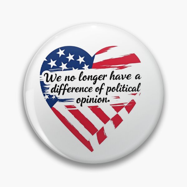 Item preview, We No Longer Have A Difference In Political Opinion T-shirt/Hoody/Phone Case designed and sold by justforyou2024.