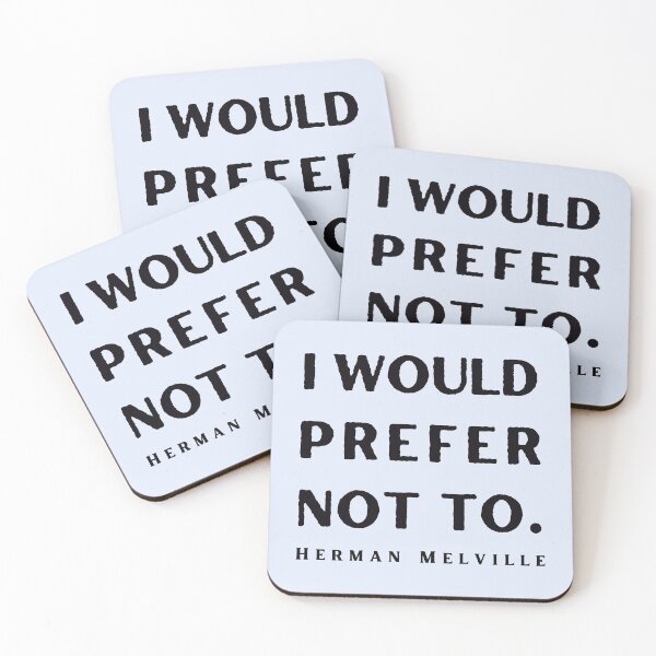 Item preview, Copy of Herman Melville quote: I would prefer not to. designed and sold by artbleed.