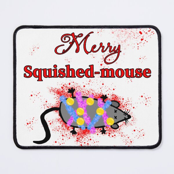 Item preview, Merry Squished-mouse  designed and sold by GrinningPumpkin.