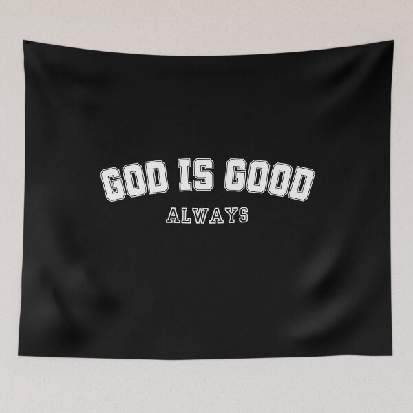 Item preview, GOD IS GOOD ALWAYS, Religious, Religious gifts, Blessed god, Women's Religious, Men's Religious, Faith, God is good all the time designed and sold by FlexiPrints.