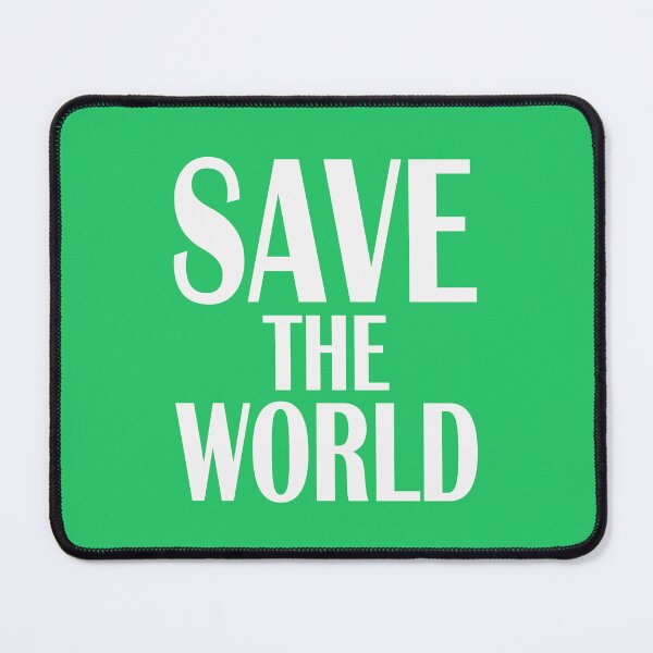Item preview, Save The World designed and sold by Jeallan Designs.
