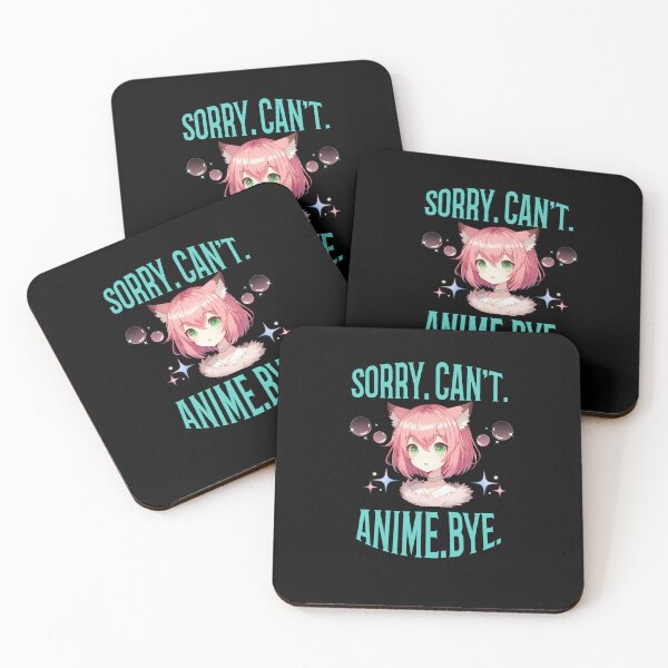 Item preview, Sorry.Can't.Anime.Bye funny saying Manga Girl Animes designed and sold by Endo Designs - cause Love and Life matters.
