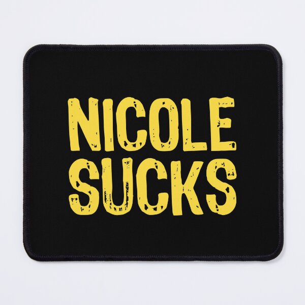 Item preview, Nicole Sucks designed and sold by The "I Love Everything" Shop.