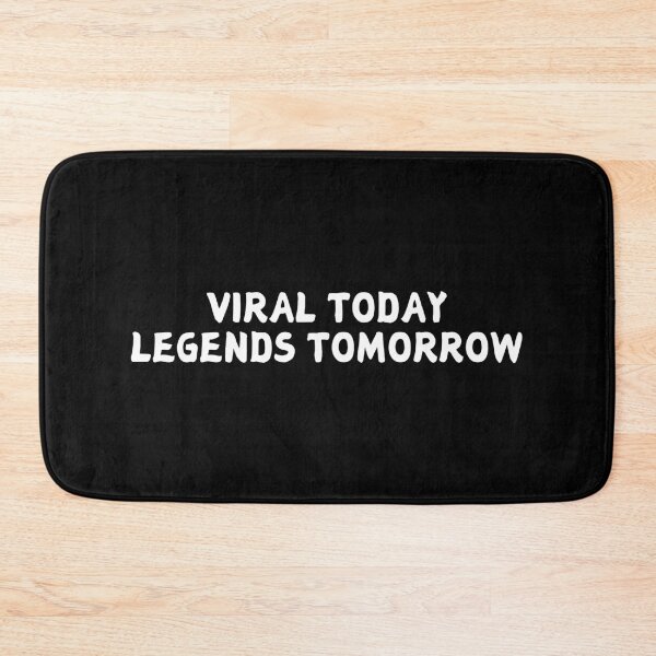 Item preview, viral today legends tomorrow designed and sold by manandi1.