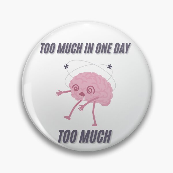 Item preview, Too much in one day, too much designed and sold by Chic Palette .