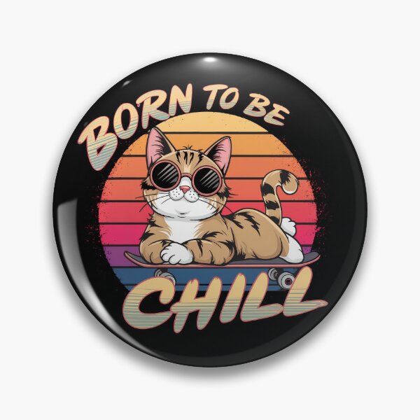 Item preview, Born to Be Chill, skateboard cat designed and sold by Dot1001.