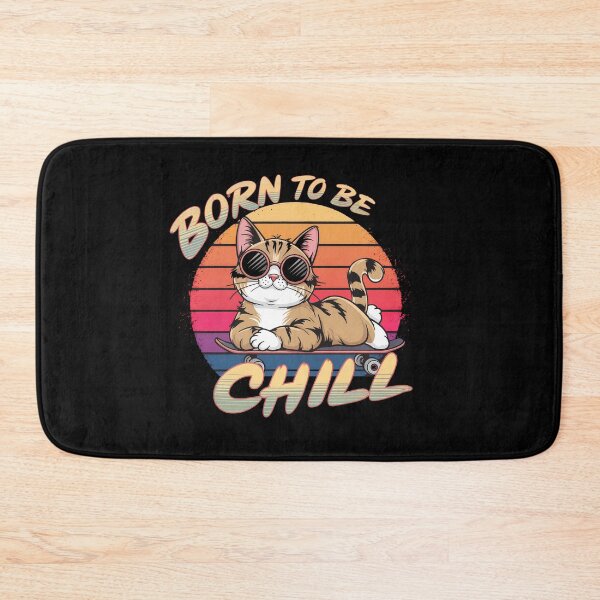 Item preview, Born to Be Chill, skateboard cat designed and sold by Dot1001.