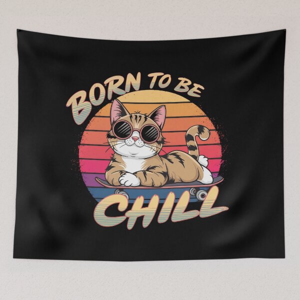Item preview, Born to Be Chill, skateboard cat designed and sold by Dot1001.