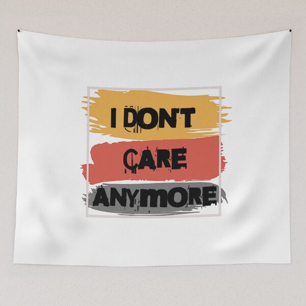 Item preview,  I Don’t Care Anymore - Carefree Statement Tee designed and sold by CYouClothings.