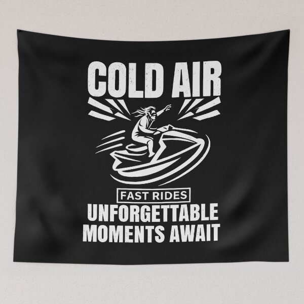 Item preview, Fast Rides Unforgettable Moments Await: Cold Air And Snowy Thrills designed and sold by SplashTastic.