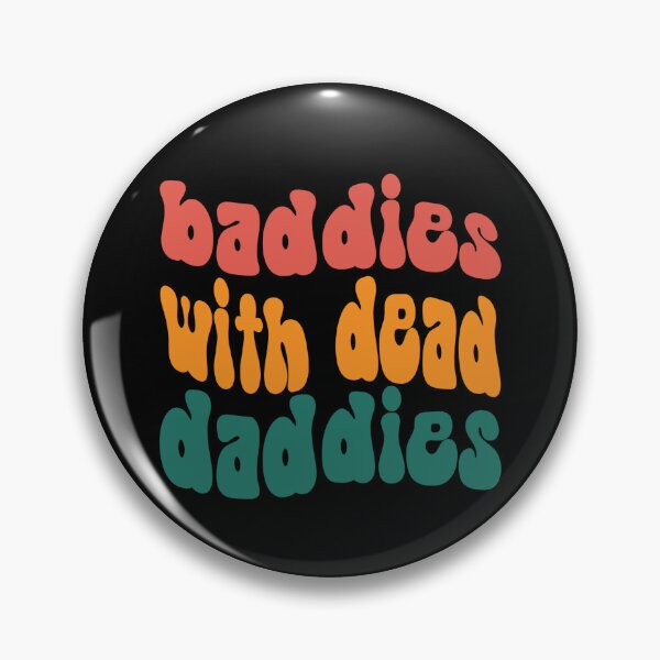 Item preview, Baddies With Dead Daddies Groovy Quote, Dead Daddies Groovy Funny Idea, Baddies, Horror themed, Get saddies tee, Mom, Dad designed and sold by FlexiPrints.