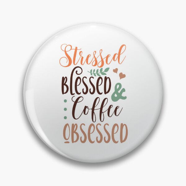 Item preview, Stressed blessed & coffee obsessed designed and sold by Dominika Farkašová.