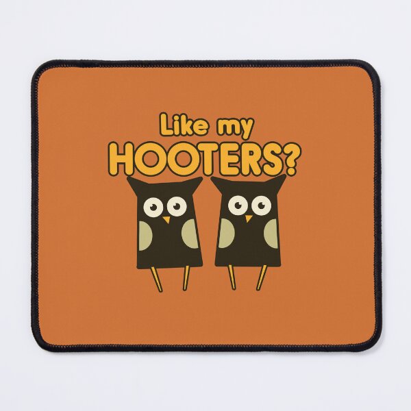 Item preview, Like my hooters owl humor designed and sold by FrictionMaxxing.