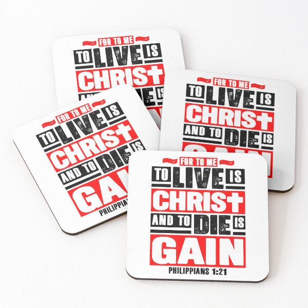 Item preview, Philippians 1:21 For To Me To Live Is Christ And To Die Is Gain designed and sold by plushism.