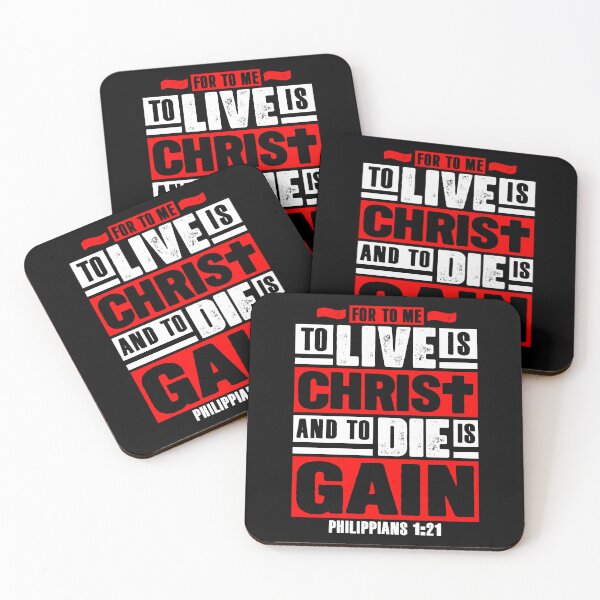 Item preview, Philippians 1:21 For To Me To Live Is Christ And To Die Is Gain designed and sold by plushism.