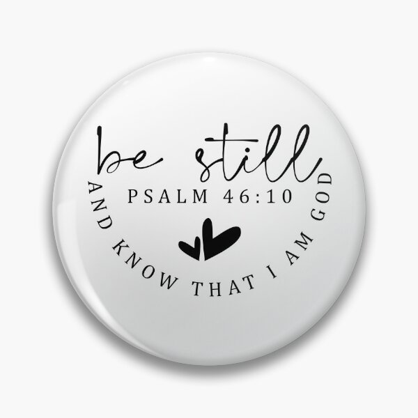 Item preview, Be sill and know that I am God Psalm 46:10 designed and sold by Dominika Farkašová.
