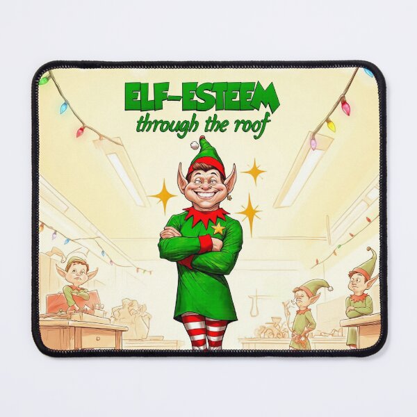 Item preview, Elf-esteem through the roof designed and sold by 2gather1ness.